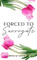 Forced To Surrogate | Jamila Jasper | 