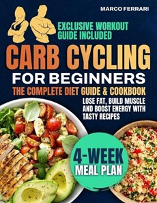 Carb Cycling for Beginners Cookbook