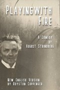 Playing with Fire by August Strindberg | August Strindberg | 