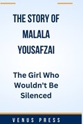 The Story of Malala Yousafzai | Venus Press | 