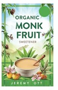 Organic Monk Fruit Sweetener | Jeremy Ott | 