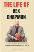 The Life of Rex Chapman | Arthur Raphael | 