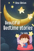 Beautiful Bedtime Stories for Kids | Gina Clinton | 