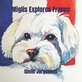 Miglis Explores France | Glenn Jorgensen | 