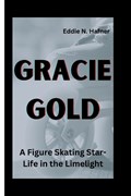 Gracie Gold | Eddie N Hafner | 