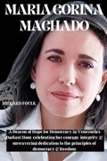 Maria Corina Machado | Millard Foulk | 
