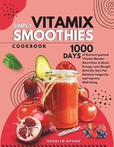 Vitamix Simply Smoothies Cookbook