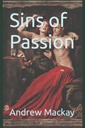 Sins of Passion | Andrew MacKay | 