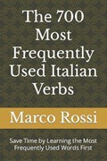 Th? 700 Most Frequently Used Italian Verbs | Marco Rossi | 