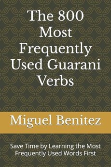 Th? 800 Most Frequently Used Guarani Verbs