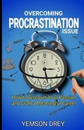 Overcoming Procrastination issue | Yemson Drey | 