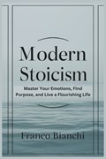 Modern Stoicism | Franco Bianchi | 