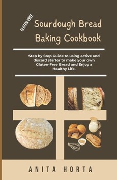 Gluten-Free Sourdough Bread Baking Cookbook