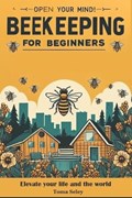 Beekeeping for Beginners | Toma Seley | 