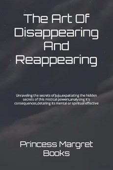 The Art Of Disappearing And Reappearing