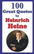 100 Great Quotes by Heinrich Heine | Farhad Hemmatkhah Kalibar | 
