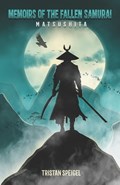 Memoirs of the Fallen Samurai | Tristan Speigel | 