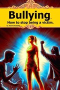 Bullying. How to stop being a victim. | Oleg Nashchubskiy | 