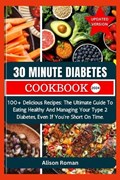 30 Minute Diabetes Cookbook | Alison Roman | 