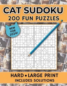 Cat Sudoku Puzzle Book. 200 Hard Level Sudokus in Large Print with Solutions.