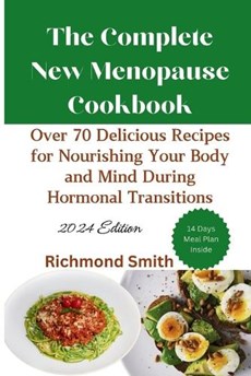 The Complete New Menopause Cookbook