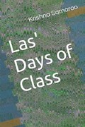 Las' Days of Class | Krishna Samaroo | 