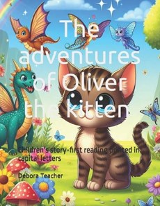 The adventures of Oliver the kitten Children's story book capital letter