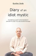 Diary of an idiot mystic | Gunther Emde | 