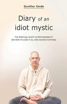 Diary of an idiot mystic