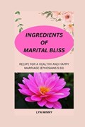 Ingredients of Marital Bliss | Lyn Winny | 