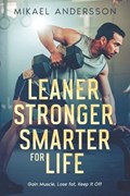 Leaner, Stronger, Smarter for life | Mikael Andersson | 