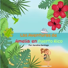 Amelia's Puerto Rico Adventure (Spanish Version)