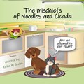 The Mischiefs of Noodles and Cicada | Erika M Szabo | 