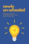 Newly Un-Schooled | Journey To Journey | 