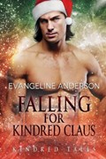 Falling for Kindred Claus | Evangeline Anderson | 