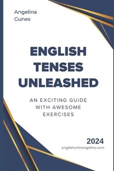 English Tenses Unleashed