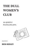 The Dull Women's Club | Bess Ridley | 