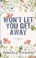 Won't Let You Get Away | Mikayla Christy | 