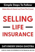 Selling Life Insurance | Satvinder Singh Ghotra | 