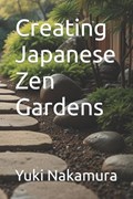Creating Japanese Zen Gardens | Yuki Nakamura | 