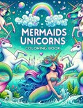 Mermaids & Unicorns Coloring Book | Rodolfo Murphy Art | 