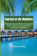 Tourism in the Maldives | Oma Journey | 