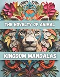 The Novelty of Animal Kingdom Mandalas | Sapia Begum | 