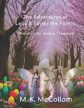 The Adventures of Leila and Taylor the Fairy's | M K McCollom ; Maureen McCollom | 