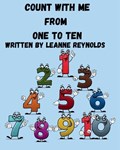 Count with Me from One to Ten | Leanne Reynolds | 