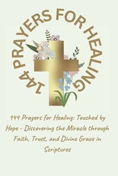 144 Prayers for Healing