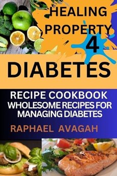 Healing Property for Diabetes Recipe Cook Book