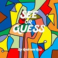 See or Guess | Andreea Rus | 
