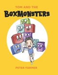 Tom and the Box Monsters | Peter Farmer | 