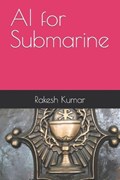 AI for Submarine | Rakesh Kumar | 
